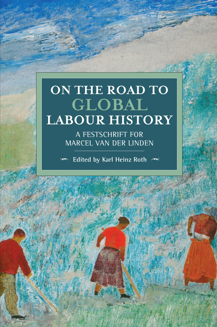 On the Road to Global Labour History | HaymarketBooks.orgOn the