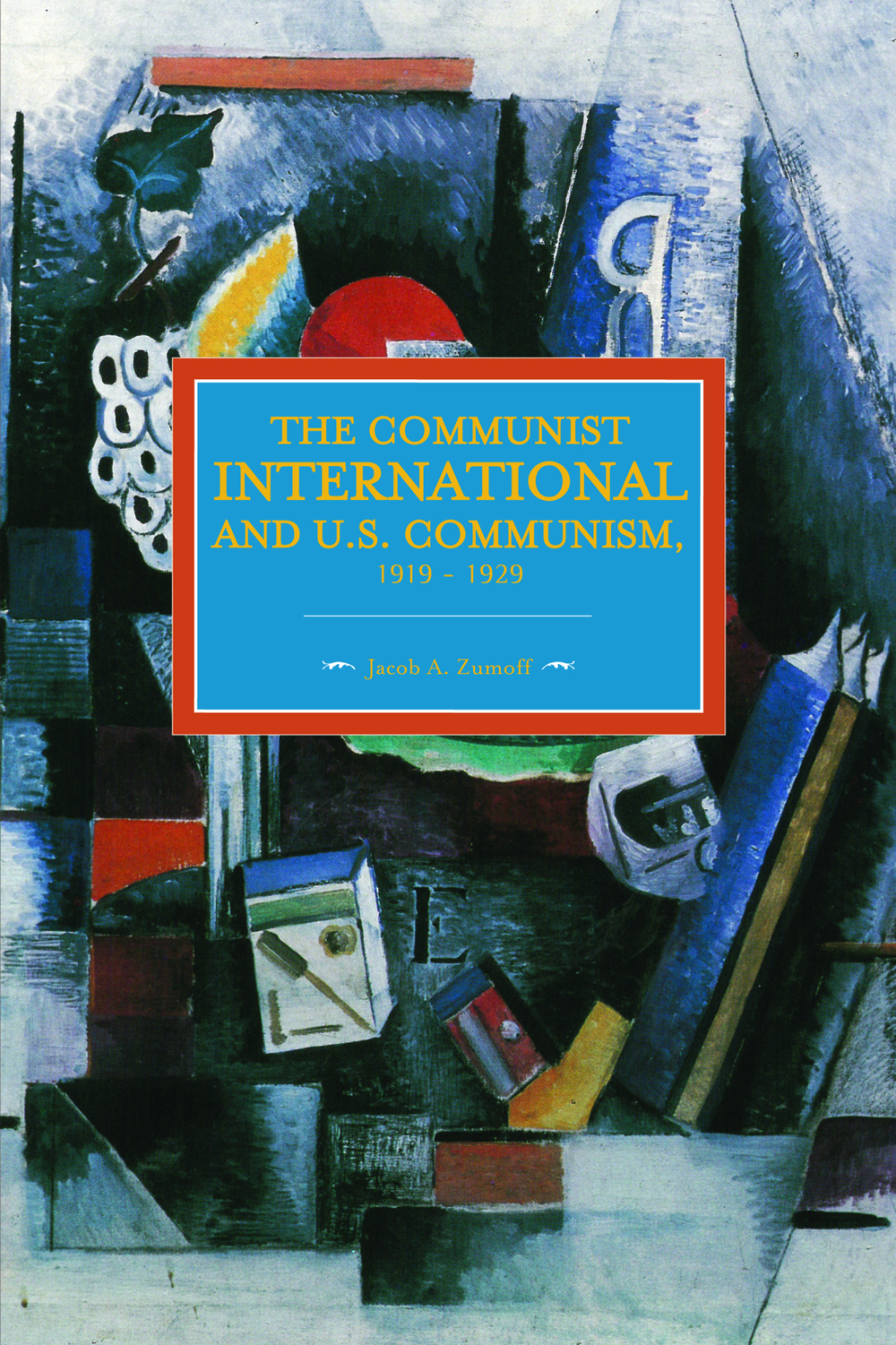 【中古】 アメリカ共産党とコミンテルン The Communist International and U.S. Communism, 1919 - 1929