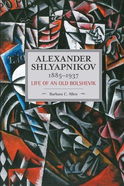 Alexander Shlyapnikov, 1885-1937