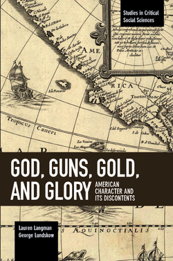 God, Guns, Gold and Glory