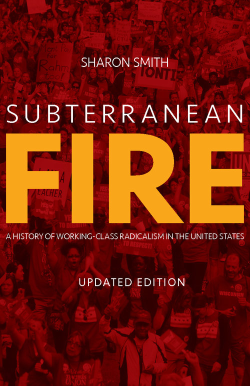 Subterranean Fire (Updated Edition) | HaymarketBooks.org