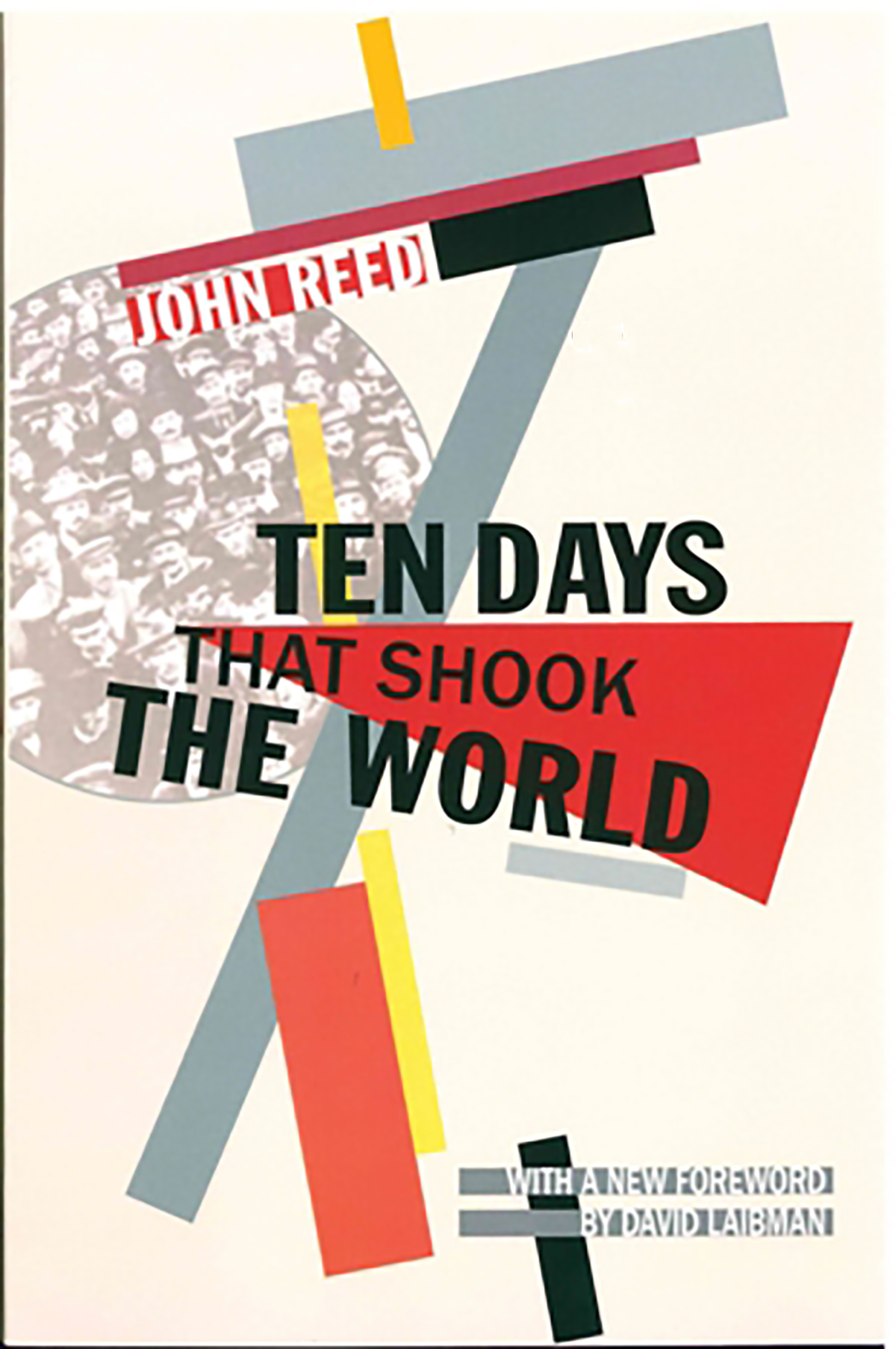 Ten Days That Shook the World by John Reed: Reed, John