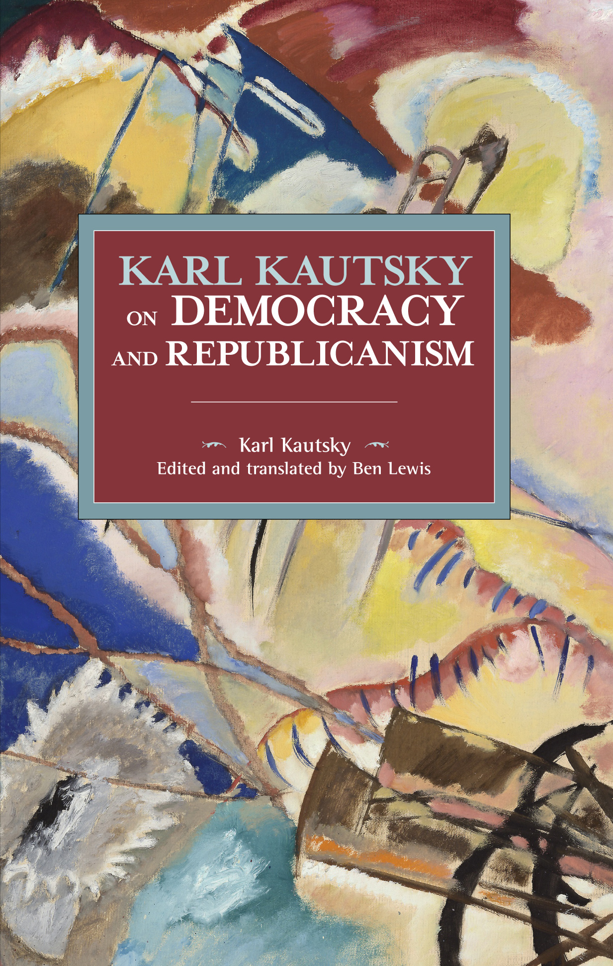 karl-kautsky-on-democracy-and-republicanism-haymarketbooks