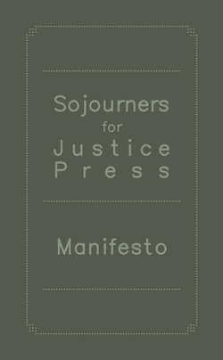 Sojourners for Justice Press Manifesto