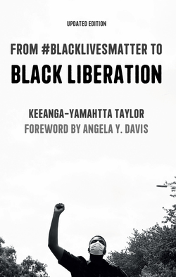 From #BlackLivesMatter to Black Liberation (Expanded Second Edition)