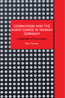 Communism and the Avant-Garde in Weimar Germany
