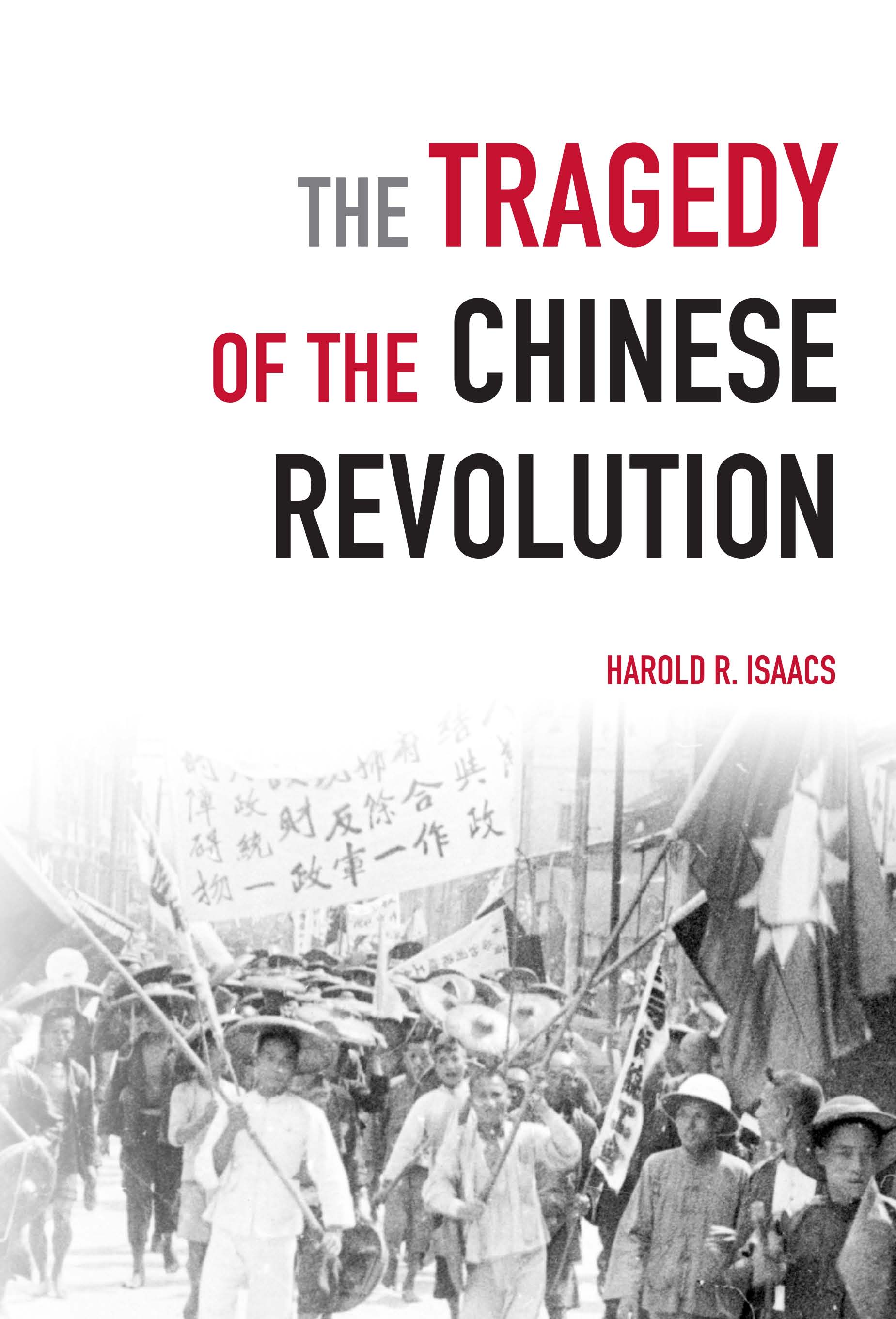 The Tragedy of the Chinese Revolution | HaymarketBooks.orgThe