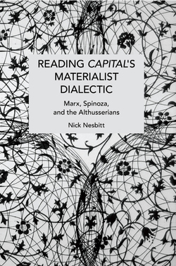 Reading Capital's Materialist Dialectic