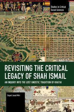 Revisiting the Critical Legacy of Shah Ismail