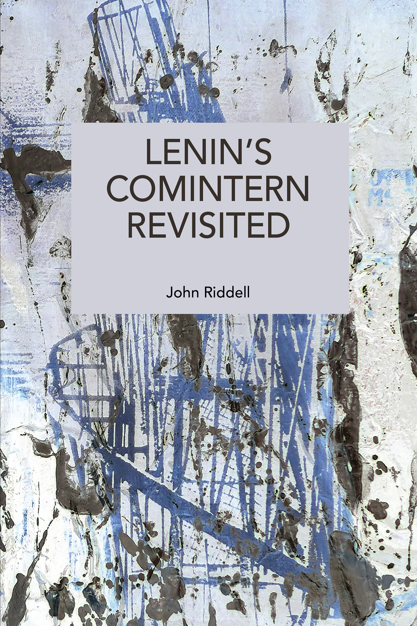 Lenin’s Comintern Revisited | HaymarketBooks.orgLenin’s Comintern ...