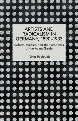 Artists and Radicalism in Germany, 1890–1933