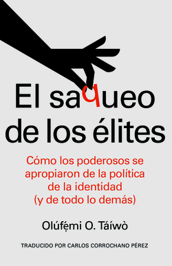 El saqueo de los élites (Spanish Edition)