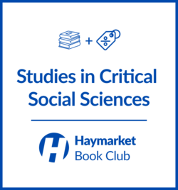 Haymarket Book Club: Studies in Critical Social Sciences Series