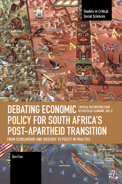 Debating Economic Policy for South Africa’s Post-apartheid Transition: From Scholarship and Ideology to Policy in Practice